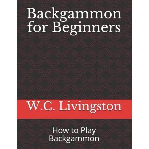 Backgammon for Beginners: How to Play Backgammon