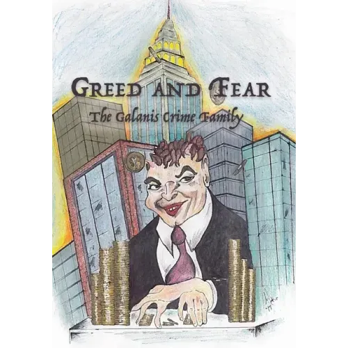 Greed and Fear: The Galanis Crime Family