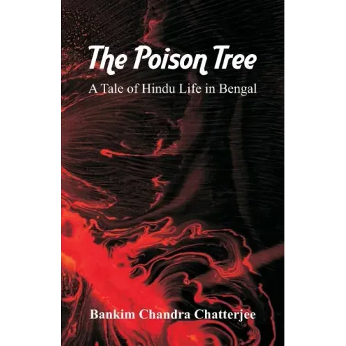 The Poison Tree: A Tale of Hindu Life in Bengal