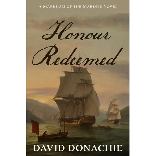 Honour Redeemed: A Markham of the Marines Novel