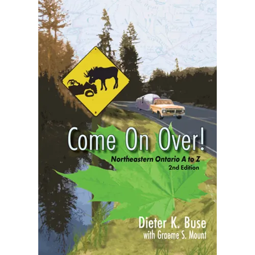 Come on Over!: Northeastern Ontario A to Z