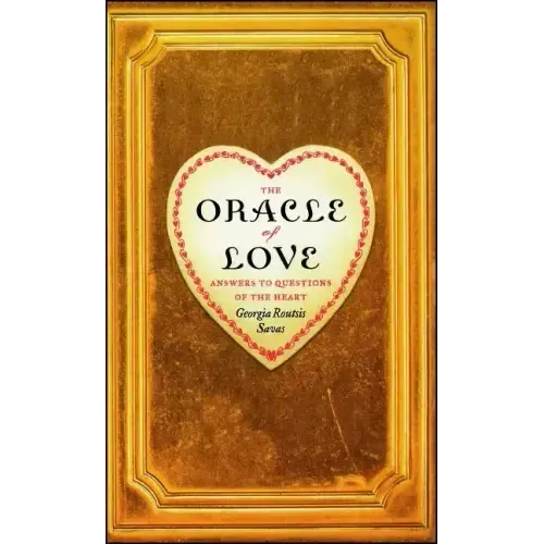 The Oracle of Love: Answers to Questions of the Heart