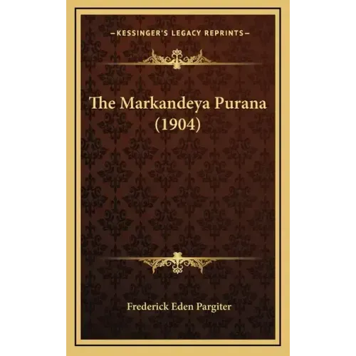 The Markandeya Purana (1904)