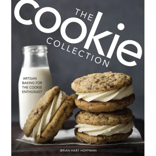 The Cookie Collection: Artisan Baking for the Cookie Enthusiast