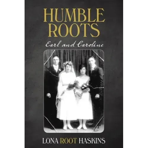 Humble Roots: Earl and Caroline