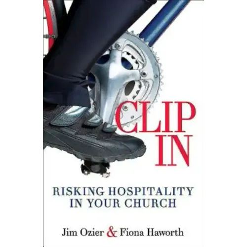 Clip in: Risking Hospitality in Your Church