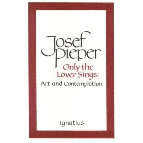 Only the Lover Sings: Art and Contemplation