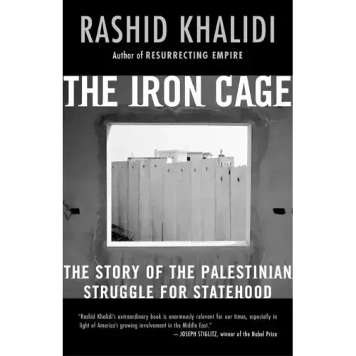 The Iron Cage: The Story of the Palestinian Struggle for Statehood