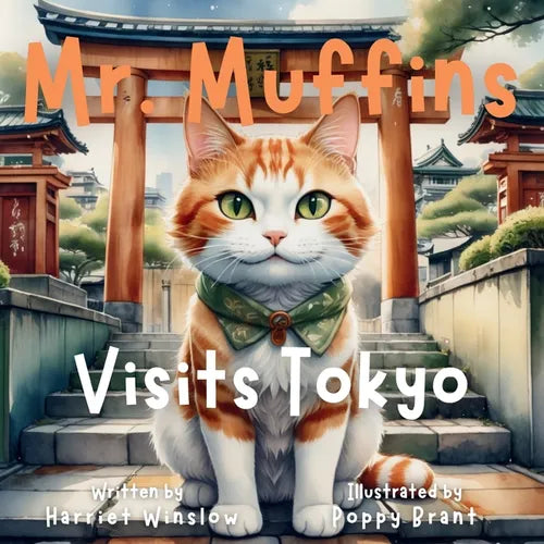 Mr. Muffins Visits Tokyo: A Rhyming Picture Book for Kids 6-8 - Join a Spy Cat and Yumi on a Treasure Hunt! Perfect for Bedtime or a 5-Minute Story +