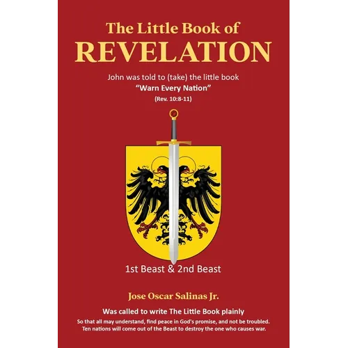 The Little Book of Revelation: John was told to (take) the little book "Warn Every Nation" (Rev. 10:8-11)