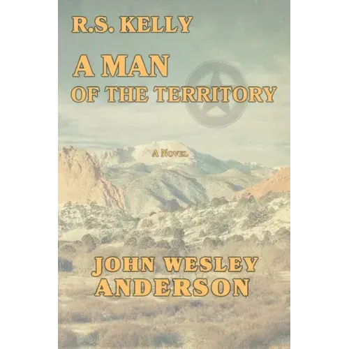 R.S. Kelly A Man of the Territory