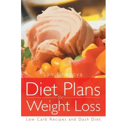 Diet Plans for Weight Loss: Low Carb Recipes and Dash Diet