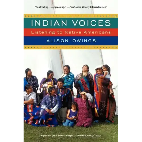 Indian Voices: Listening to Native Americans
