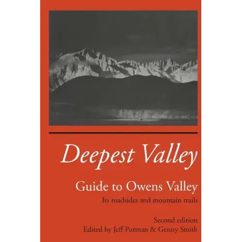 Deepest Valley: Guide to Owens Valley
