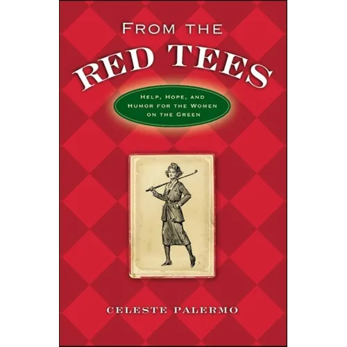 From the Red Tees: Help, Hope, and Humor for the Women on the Green