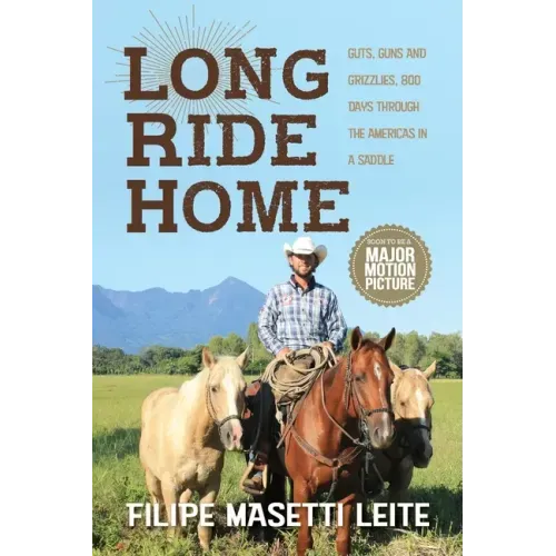 Long Ride Home: Guts, Guns and Grizzlies