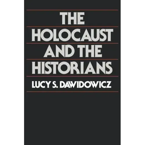 The Holocaust and the Historians