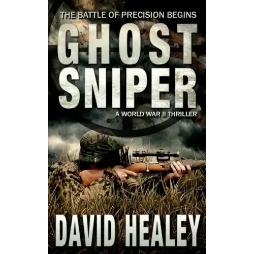 Ghost Sniper: A World War II Thriller