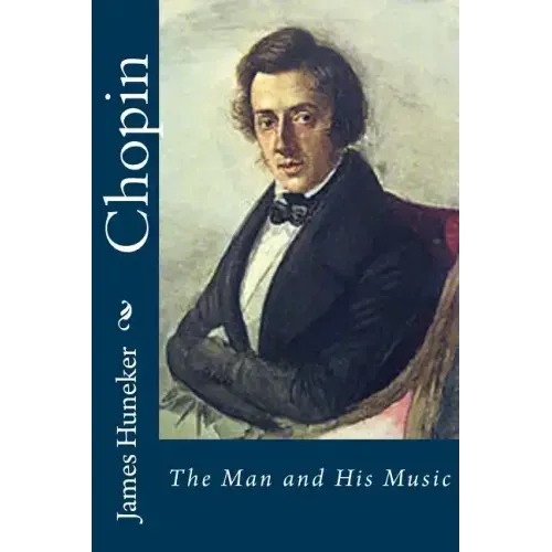 Chopin: The Man and His Music