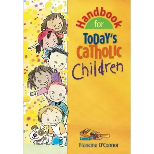 Handbook for Today's Catholic Children