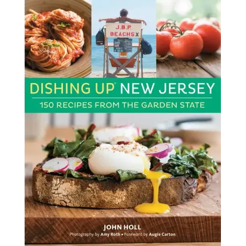 Dishing Up(r) New Jersey: 150 Recipes from the Garden State