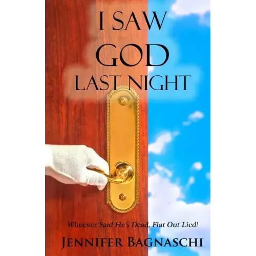I Saw God Last Night: Whoever Said He's Dead, Flat Out Lied!