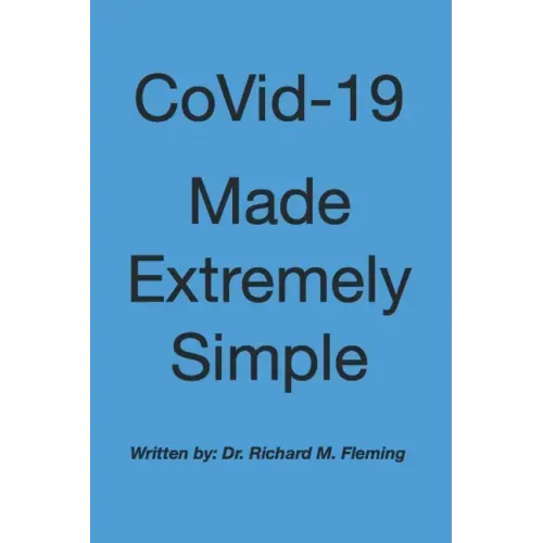 CoVid-19 Made Extremely Simple