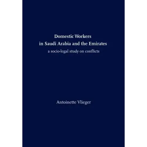 Domestic Workers in Saudi Arabia and the Emirates: A Socio-legal Study on Conflicts