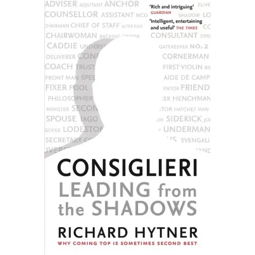 Consiglieri: Leading from the Shadows