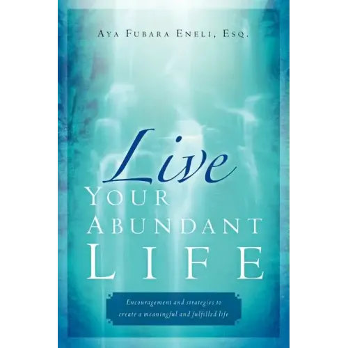 Live Your Abundant Life