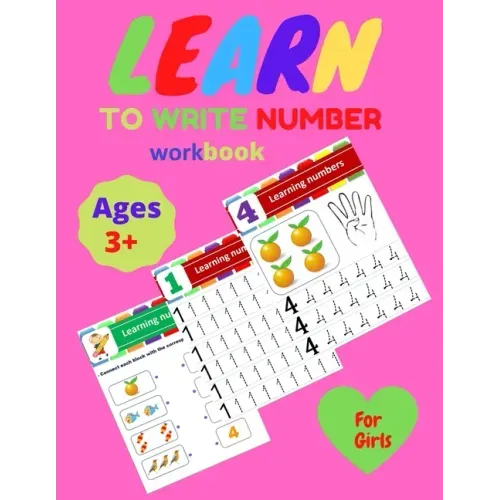 Learn to Write Number Workbook learning Numbers For GIRLS Age 3+: practice for kids to write numbers workbook age 3 +