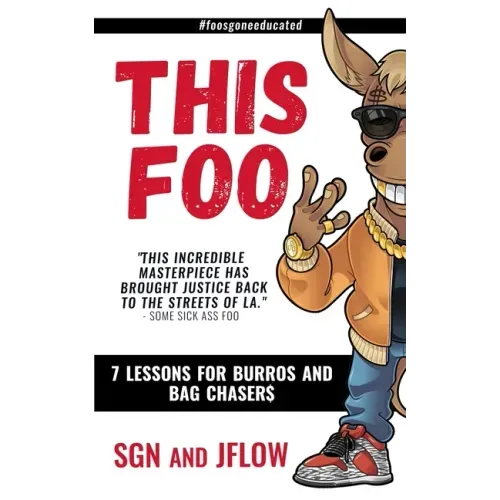This Foo: 7 Lessons for Burros and Bag Chaser$