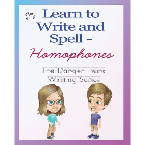 Learn to Write and Spell - Homophones: The Danger Twins