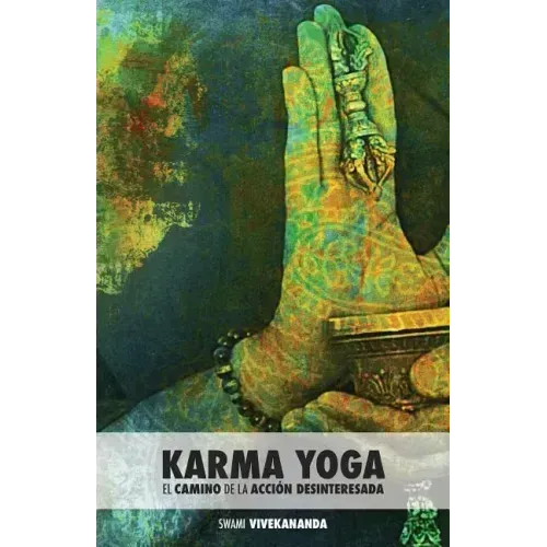 Karma Yoga: El Camino de la Acción Desinteresada