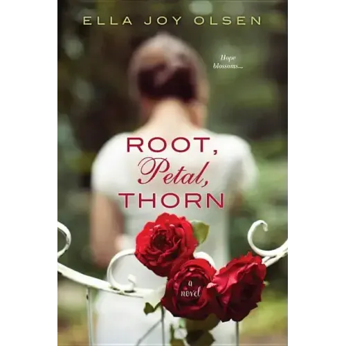 Root, Petal, Thorn