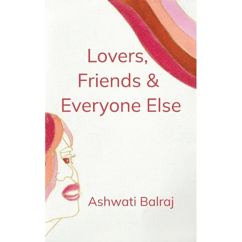 Lovers, Friends & Everyone Else