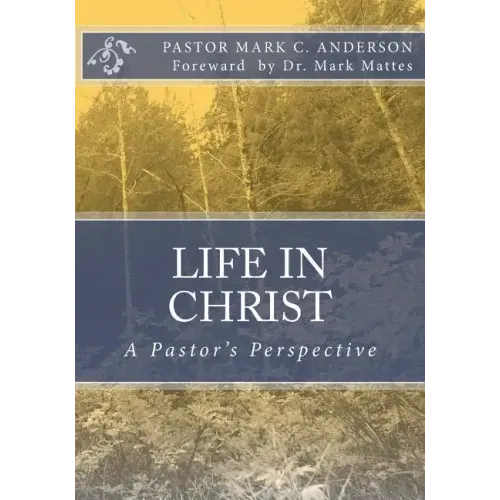 Life in Christ: A Pastor's Perspective