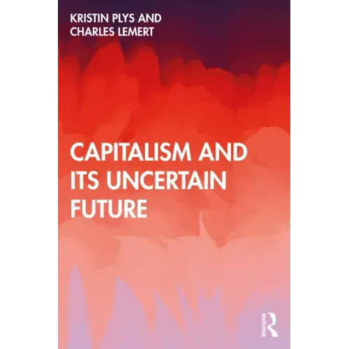 Capitalism and Its Uncertain Future