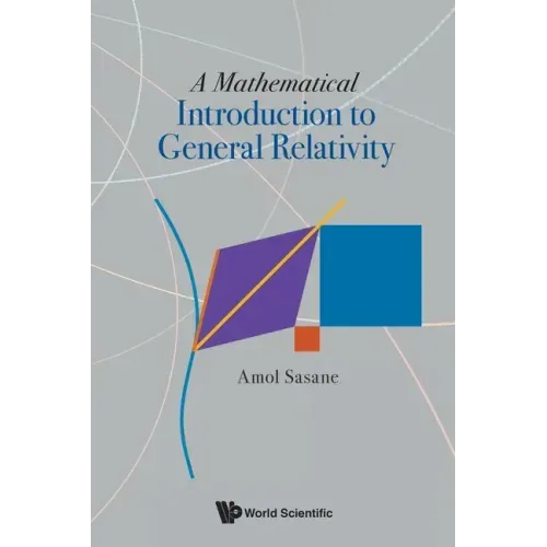 A Mathematical Introduction to General Relativity