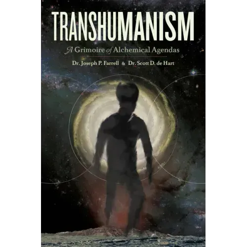 Transhumanism: A Grimoire of Alchemical Agendas