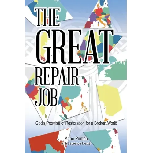 The Great Repair Job: God's Promise of Restoration for a Broken World