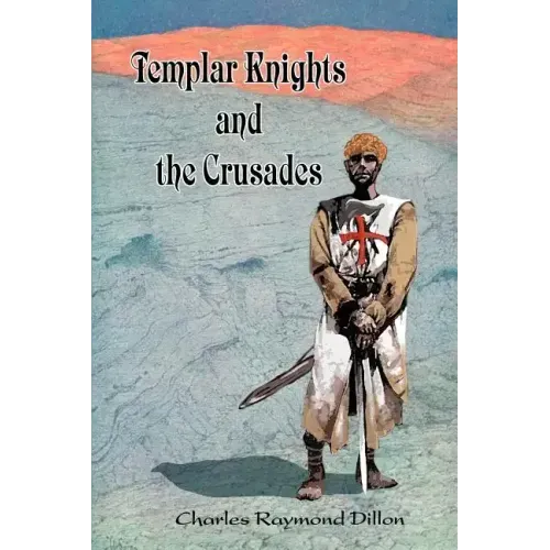Templar Knights and the Crusades