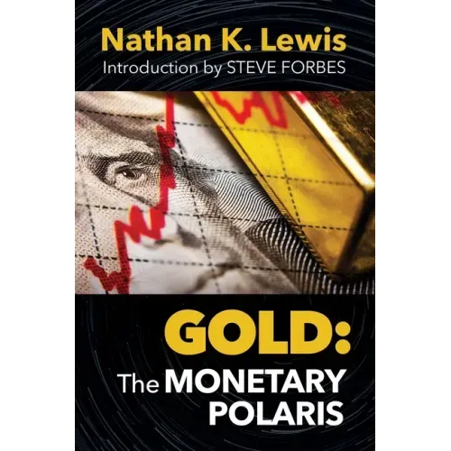 Gold: The Monetary Polaris