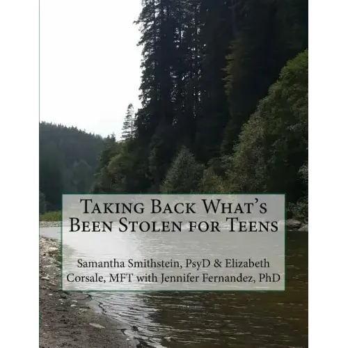 Taking Back What's Been Stolen for Teens: A STOP STEALING Workbook