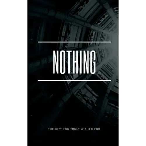 Nothing: The gift you truly wished for