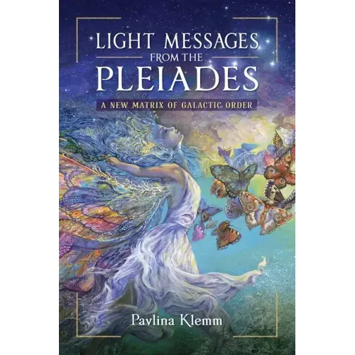 Light Messages from the Pleiades: A New Matrix of Galactic Order - Paperback