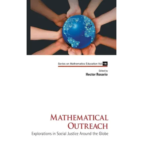 Mathematical Outreach: Explorations in Social Justice Around the Globe