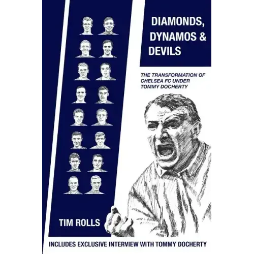 Diamonds, Dynamos and Devils: The transformation of Chelsea FC under Tommy Docherty