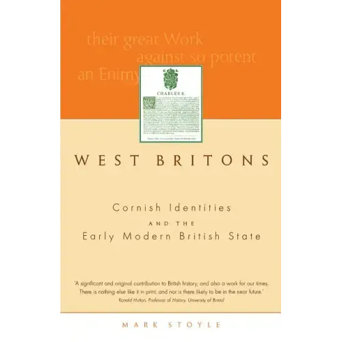 West Britons: Cornish Identities and the Early Modern British State