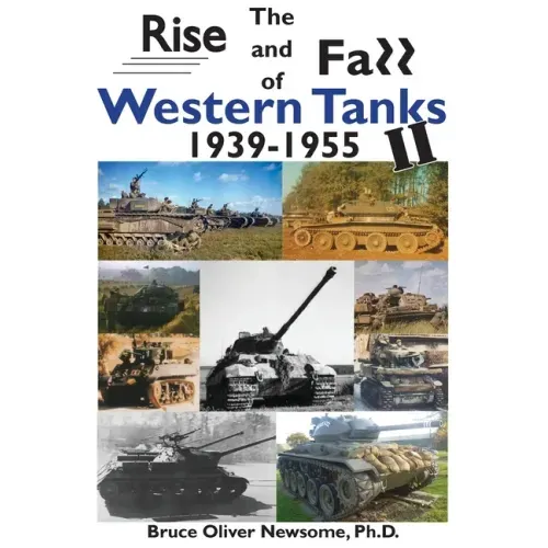 The Rise and Fall of Western Tanks, 1939-1955